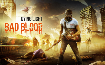 Dying Light: Bad Blood